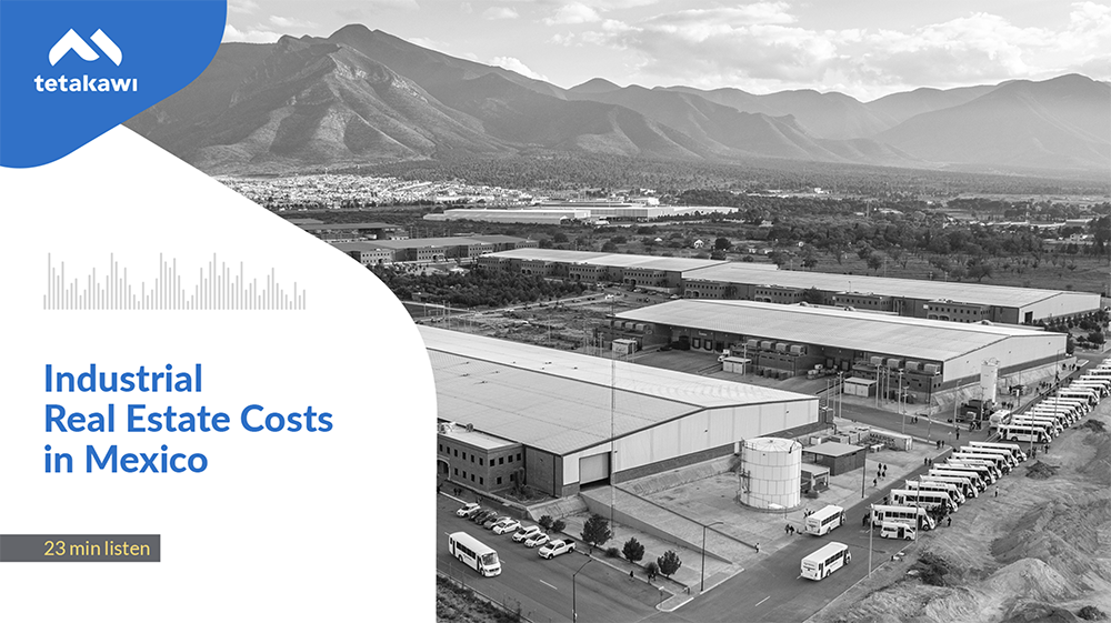 Industrial Real Estate Costs in Mexico