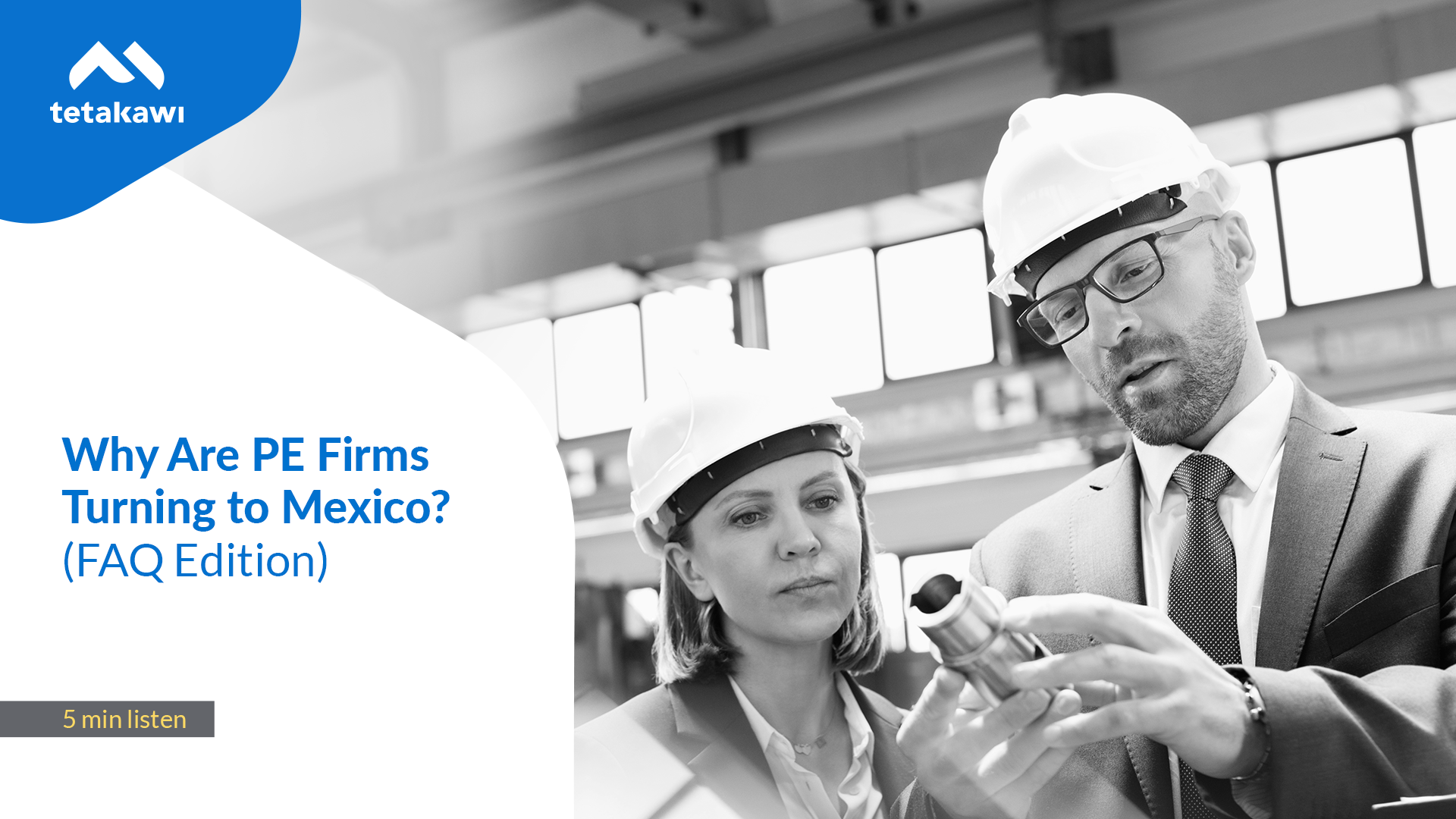 Why Are PE Firms Turning to Mexico Two executives in hard hats reviewing a manufactured part inside a factory, representing private equity interest in Mexican manufacturing.